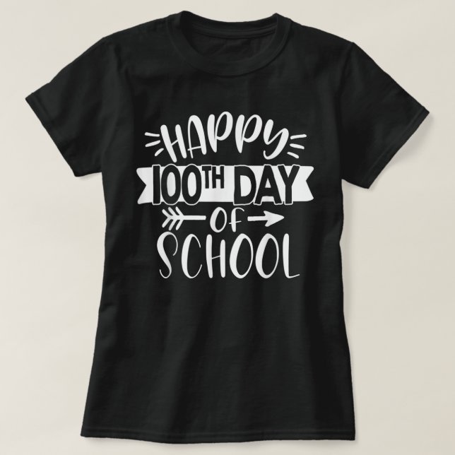 100 dagar för skollärare Student Lycklig 100 dagar T Shirt (Design framsida)