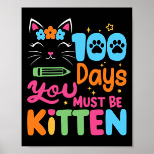 100 dagar i skolan måste du vara kattunge i mig. poster