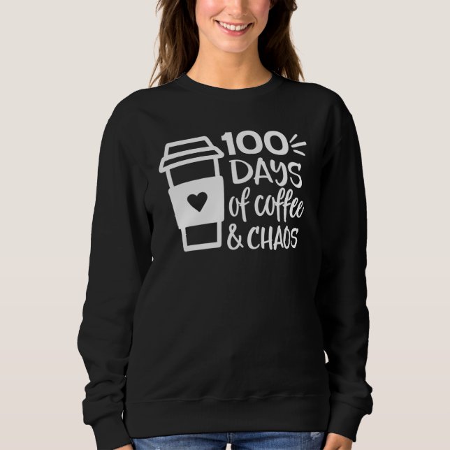 100 Dagar Kaffe Kaos Lärare Glad 100 Dagar Av T Shirt (Framsida)