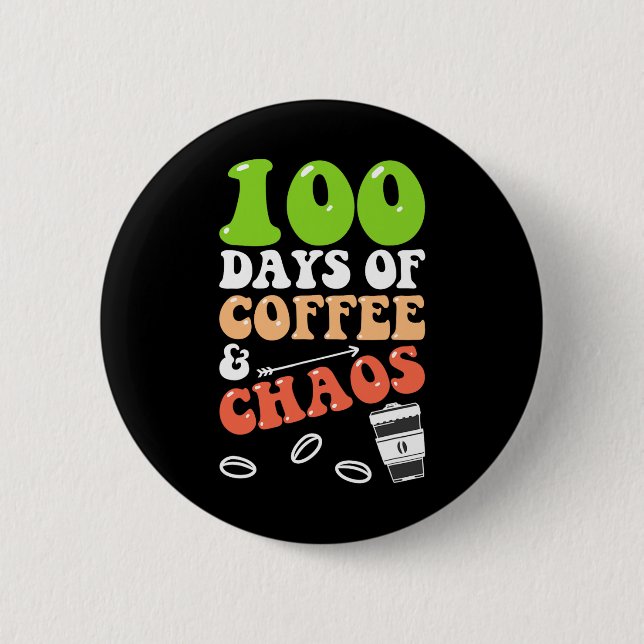 100 dagar kaffe och Chaos 100-dagarsskolgång Knapp (Framsida)