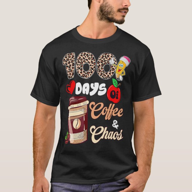 100 dagar kaffe och Chaos Lycklig 100 dagar skolda T Shirt (Framsida)