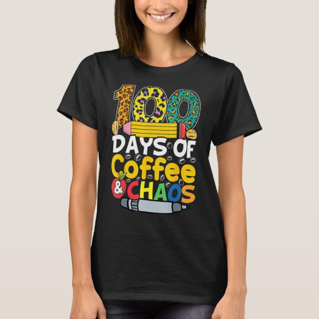 100 dagar kaffe och Chaos Lycklig 100-dagars Scho T Shirt (Framsida)