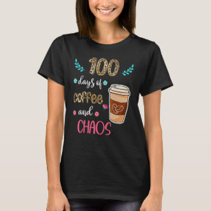 100 dagar kaffe och kaos 100 dagar i skola F T Shirt