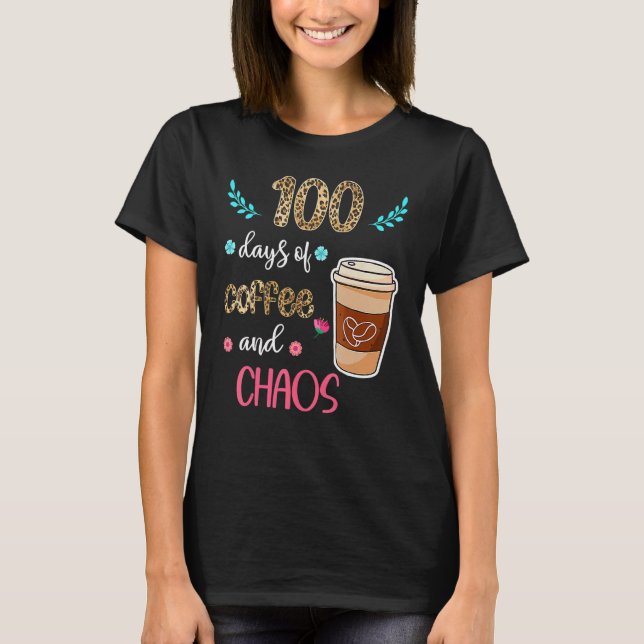 100 dagar kaffe och kaos 100 dagar i skola F T Shirt (Framsida)
