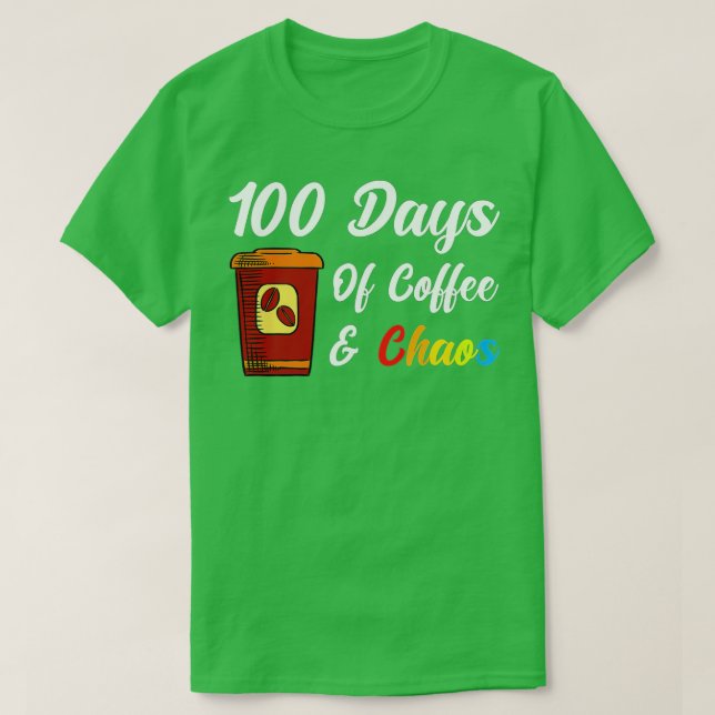 100 dagar kaffe och kaos - 100 dagar skolgång t shirt (Design framsida)