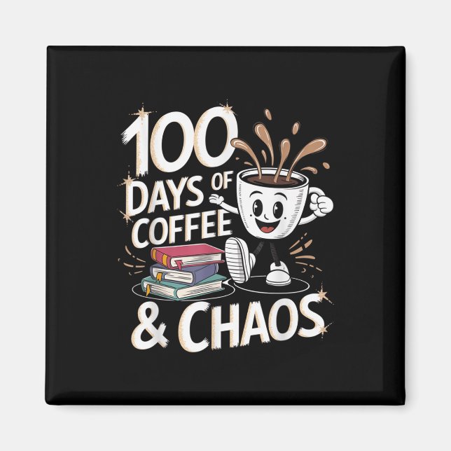 100 dagar kaffe och kaos 100 skoldagar magnet (Framsidan)