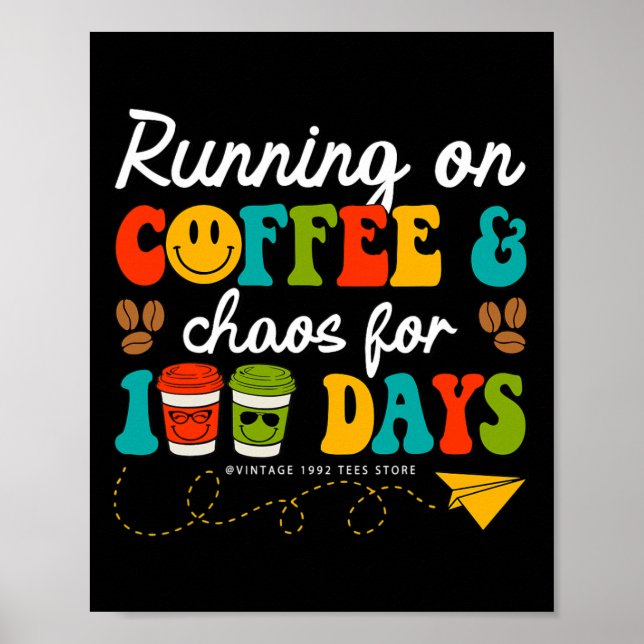 100 dagar kaffe och mat; Chaos-lärare 100 dagar Poster (Framsidan)