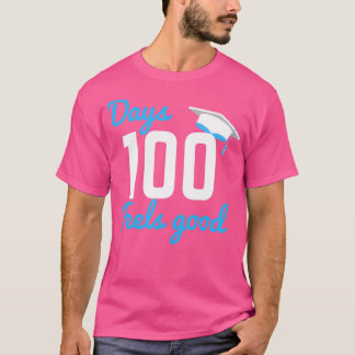 100 dagar känns Bra Studenten Gift T Shirt