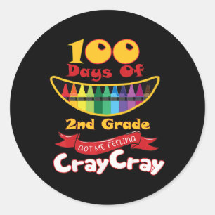 100 dagar med 2:a Klass Har Jag känner Cray Cray C Runt Klistermärke