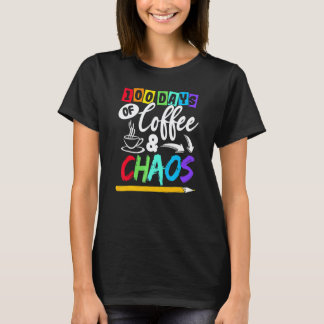 100 dagar med kaffe och kaos 100:e dagen skollärar t shirt
