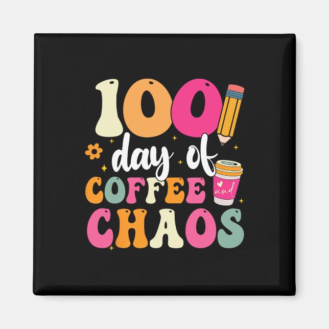 100 dagar med kaffe och kaos 100:e skoldagen T Magnet (Framsidan)
