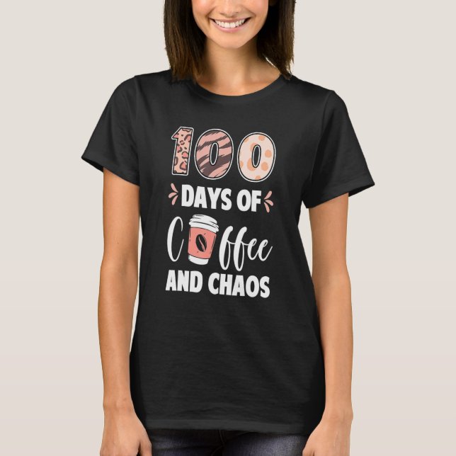 100 dagar med kaffe och kaos 100:e skoldagen T T Shirt (Framsida)