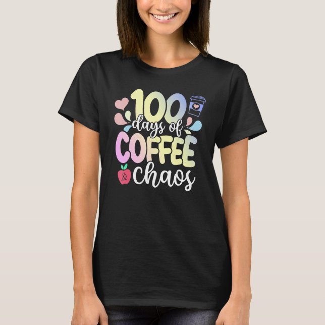100 dagar med kaffe och kaos 100:e skoldagen T T Shirt (Framsida)