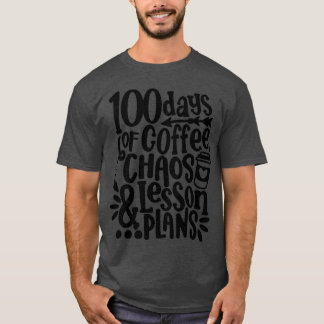 100 dagar med kaffekaoslektioner och planer 100 da t shirt