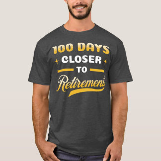 100 dagar närmare Pension Funny Firande T Shirt