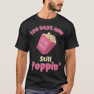 100 dagar och fortfarande 100 dagar för poppin-pop t shirt
