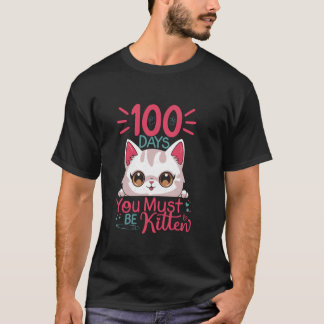 100 dagar på skolan Du måste vara kattunge Katt 10 T Shirt