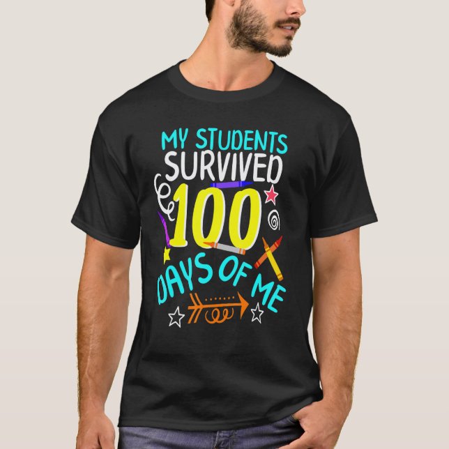 100 dagar på skolan för lärare Mina elever överlev T Shirt (Framsida)