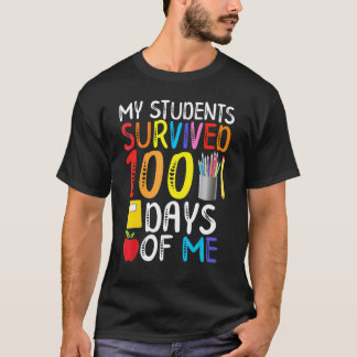 100 dagar på skolan för lärare Mina elever överlev T Shirt