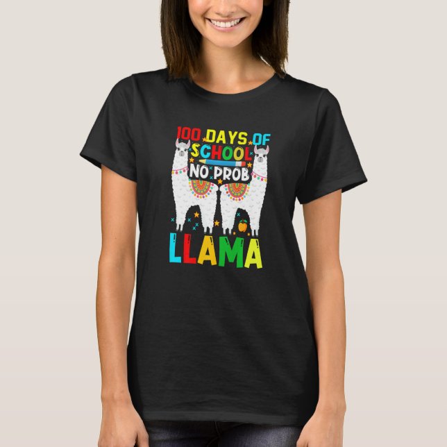 100 dagar på skolan Inget Prob-llama Lama Lärare O T Shirt (Framsida)