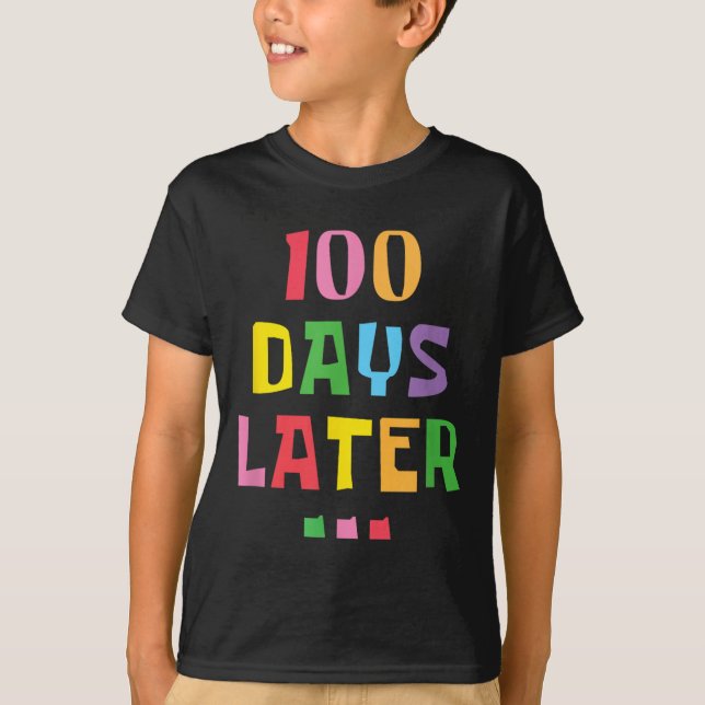 100 dagar senare 100 dagar för skollärarbarn t shirt (Framsida)