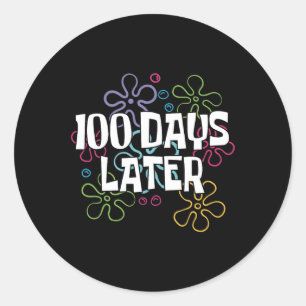 100 dagar senare, 100 dagar senare i Lycklig, då s Runt Klistermärke