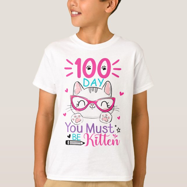 100 dagar skoldag Du måste vara kattunge 100 dagar T Shirt (Framsida)