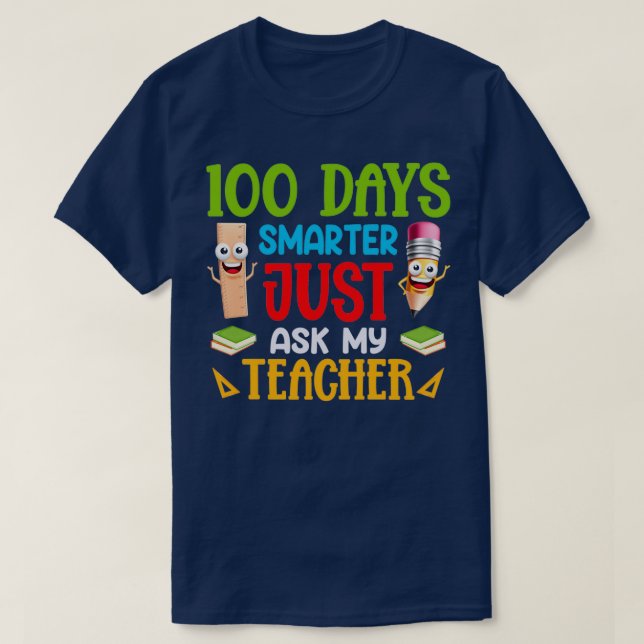 100 dagar smartare Fråga min lärare 100 dagar T Shirt (Design framsida)