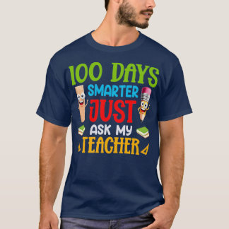 100 dagar smartare Fråga min lärare 100 dagar T Shirt