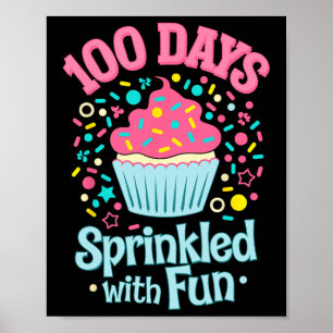 100 dagar Sprinklad med Roligt Cupkaka Shirt Lyckl Poster