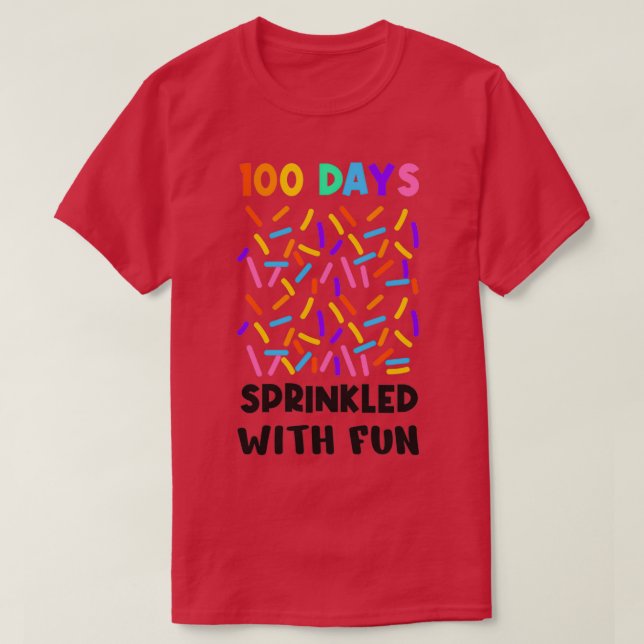 100 dagar Sprinklad med Roligt tårta älskare 100 d T Shirt (Design framsida)