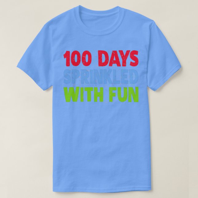 100 dagar Sprinkled med Roligt Lycklig 100 dagar S T Shirt (Design framsida)