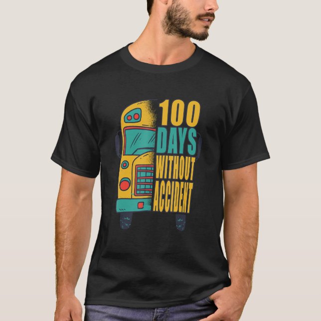 100 dagar utan olycka - Skola Buss-chauffören T Shirt (Framsida)
