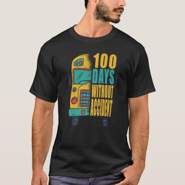 100 dagar utan olycksdrabbade Buss-förare T Shirt (Framsida)