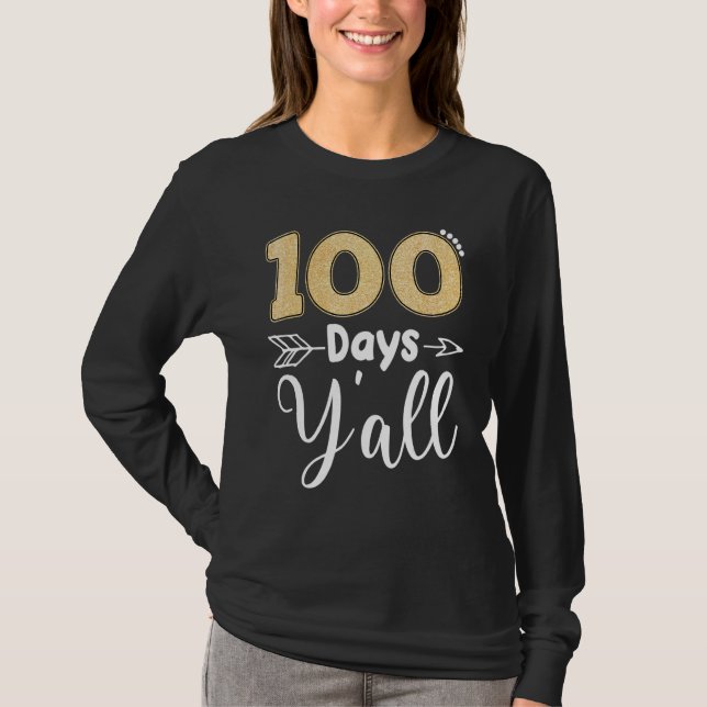 100 dagar Y'all Southern Teacher Studenter 100 dag T Shirt (Framsida)