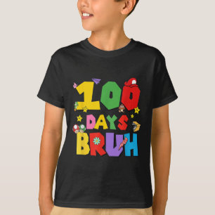 100 dagars Bruh Funny 100-dagars För barn i skolan T Shirt
