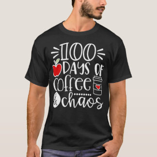 100 dagars Coffee Chaos-lärare Lycklig 100 dagar T Shirt