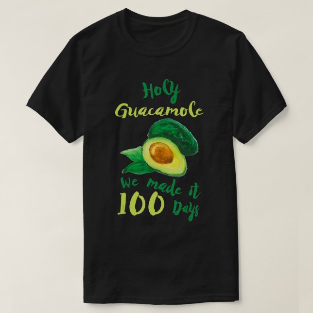100 dagars Heliga för skollärare Guacamole Gift T Shirt (Design framsida)