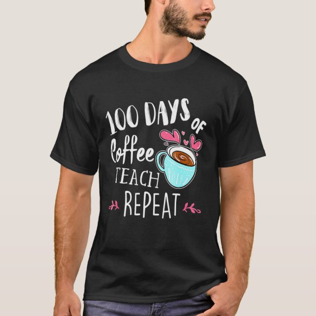 100 dagars kaffeturk Upprepa 100 dagars skola T T Shirt (Framsida)