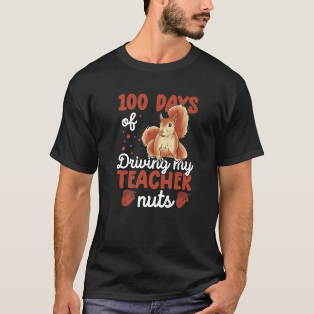 100 dagars körning av min lärarinna Nöt T Shirt (Framsida)