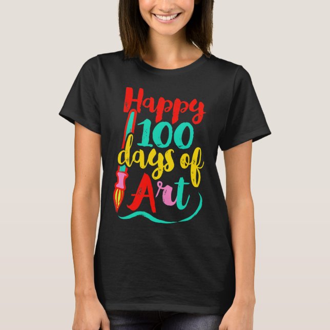 100-dagarsdag för konstlärare i lycklig 100 dagar t shirt (Framsida)