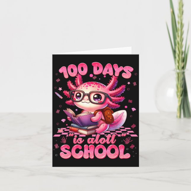 100 Day Is Alott School Nk Axolt 100th Day Teacher Kort (Framsida)