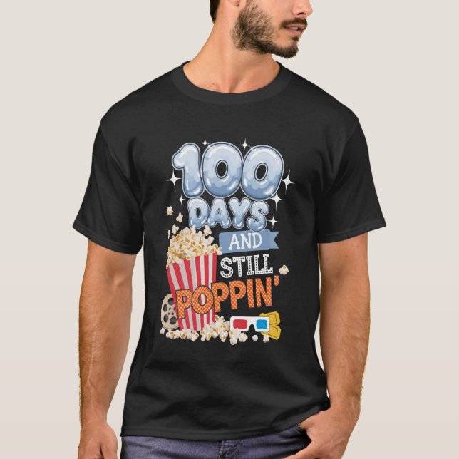 100 Days and Still Poppin' Funny Student 100 Days  T Shirt (Framsida)