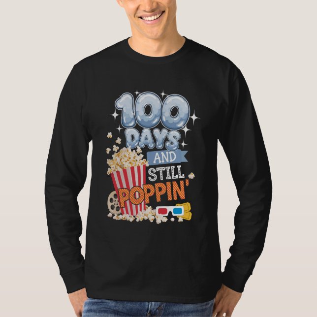 100 Days and Still Poppin' Funny Student 100 Days  T Shirt (Framsida)