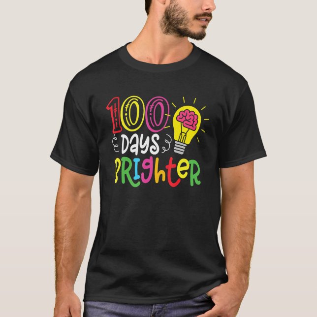 100 Days Brighter Teachers & Students 100th Day Of T Shirt (Framsida)