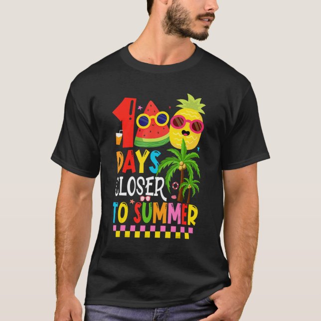 100 Days Closer To Summer 100th Day Of School T Shirt (Framsida)