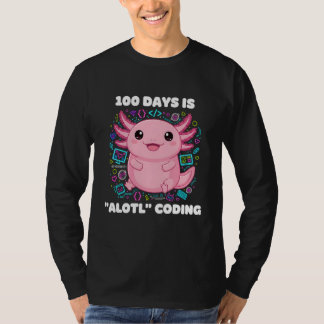 100 Days is ALOTL Coding Axolotl Programmer Teache T Shirt