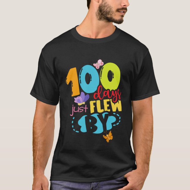 100 Days Just Flew By Butterfly 100th Day of Schoo T Shirt (Framsida)