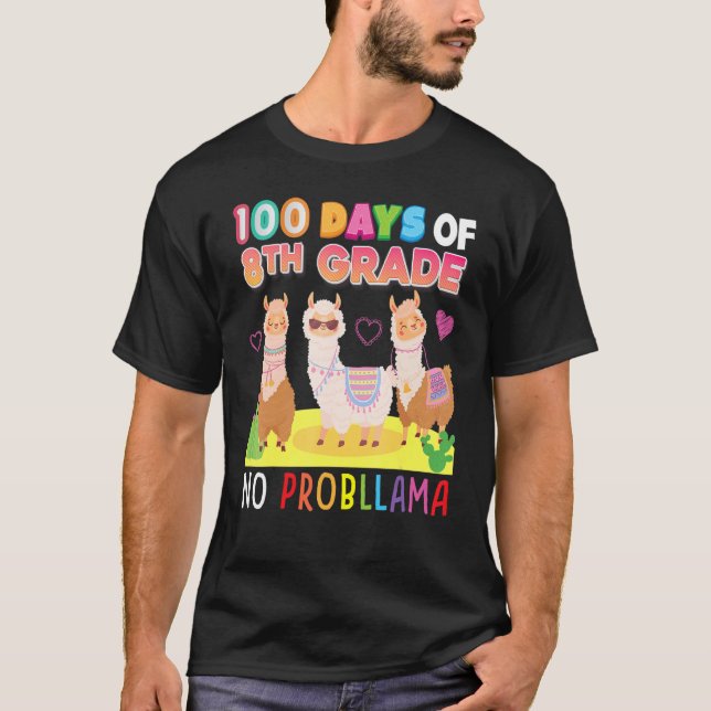 100 Days Of 8th Grade No Probllama 100th Day Schoo T Shirt (Framsida)