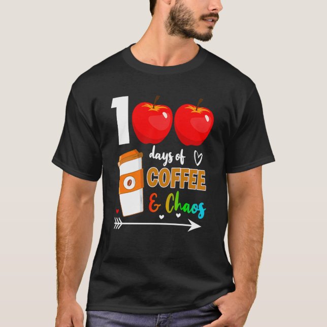 100 Days Of Coffee & Chaos 100th Day Of School Tea T Shirt (Framsida)